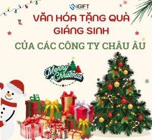 Văn hóa tặng quà Giáng sinh độc đáo tại các công ty Châu Âu Quà tặng công nghệ doanh nghiệp