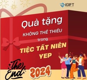 Quà tặng tất niên công ty cần phải có | Quà tặng Year End Party Quà tặng công nghệ doanh nghiệp