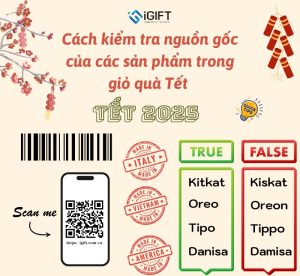 [MẸO] Cách kiểm tra nguồn gốc của các sản phẩm trong giỏ quà Tết Quà tặng công nghệ doanh nghiệp