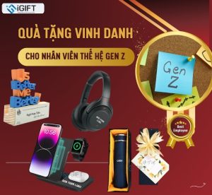 Ý tưởng quà tặng vinh danh nhân viên thế hệ Gen Z? Gen Z thích gì? Quà tặng công nghệ doanh nghiệp