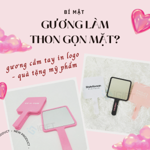 Gương Cầm Tay In Logo Có Giúp Mặt Nhỏ Hơn? Lựa Chọn Ưu Ái Của Ngành Làm Đẹp Quà tặng công nghệ doanh nghiệp