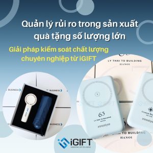Quản lý rủi ro trong sản xuất quà tặng in logo số lượng lớn tại iGIFT Quà tặng công nghệ doanh nghiệp