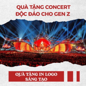 Quà tặng Concert độc đáo cho Gen Z | Quà tặng in logo sáng tạo Quà tặng công nghệ doanh nghiệp